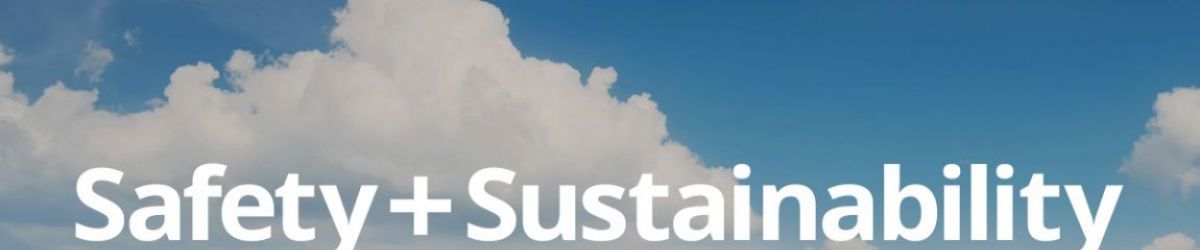 the words "safety + sustainability" on a background of a blue sky with clouds